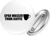 Huuraa Button Spar Wasser Trink Kaffee Kaffeetasse 59mm Produktbild-Vorschau 1