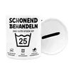 Schonend Behandeln Das Gute Stück ist 25 Spardose Produktbild-Vorschau 3