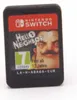 A Nintendo Switch game cartridge for Hello Neighbor. Produktbild-Vorschau