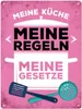 Meine Küche - Meine Regeln - Meine Gesetze Metallschild XXL Produktbild-Vorschau 1