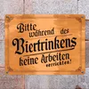 Während des Biertrinkens keine Arbeit Metallschild in 15x20 Produktbild-Vorschau 7