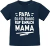 Baby T-Shirt kurzarm Spruch lustig Papa bleib ruhig ruf Produktbild-Vorschau 1