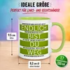 Tasse Abschied – „Endlich bist du weg“ – Abschiedsgeschenk Produktbild-Vorschau 6