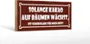 Holzschild Spruch 27x10cm solange Kakao auf Bäumen wächst Produktbild-Vorschau 2