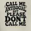 Koszulka damska "Call Me Antisocial But Please Don't Call Podgląd zdjęcia produktu 3
