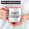 Trendation - Merkste Selber Wa Tasse Geschenk Kaffeebecher Produktbild-Vorschau 2
