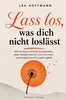 Lass los, was dich nicht loslässt - Wie du Overthinking Produktbild-Vorschau 1