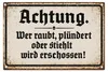 Blechschild 20x30cm Achtung Wer raubt plündert oder stiehlt Produktbild-Vorschau 1
