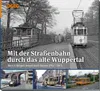 Mit der Straßenbahn durch das alte Wuppertal Band 2 Produktbild-Vorschau 2