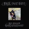 Fall Out Boy - So Much (For) Stardust (LP) Náhľad obrázku produktu 1