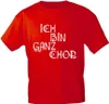 T-Shirt mit Print - ICH BIN GANZ CHOR - 09322 - Gr. S-XXL Produktbild-Vorschau 1