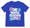 "Eén psychische inzinking later" - T-shirt met opdruk, Productafbeelding-voorbeeld 2