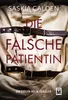 Saskia Calden: Die falsche Patientin – Thriller aus der Produktbild-Vorschau 1