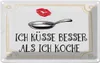 vianmo Blechschild 12x18 cm Ich küsse besser als koche Produktbild-Vorschau 1