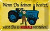 vianmo Blechschild 12x18 cm Wenn du keinen besitzt Traktor Produktbild-Vorschau 1