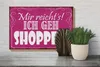 Holzschild  Mir reicht`s ich geh shoppen, 30x20 cm, Produktbild-Vorschau 5