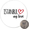 Huuraa Magnet Istanbul my love 59mm Kühlschrankmagnet rund Produktbild-Vorschau 1