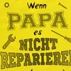 style3 Wenn Papa es nicht reparieren kann dann kann es Produktbild-Vorschau 2