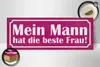 Holzschild Spruch 27x10cm Mein Mann hat die beste Frau Produktbild-Vorschau 3