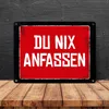 Du nix anfassen Warn- und Hinweisschild im Used-Look Produktbild-Vorschau 4