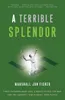 A Terrible Splendor Produktbild-Vorschau 1