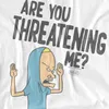 Beavis & Butthead - "Vyhrážate sa mi?" Tričko pre Náhľad obrázku produktu 3