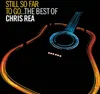 Chris Rea - Still So Far To Go The Best Produktbild-Vorschau 3