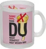 Danke Papa dass du nicht verhütet hast Glas Tasse in rosa Produktbild-Vorschau 1