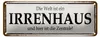 Blechschild Welt ist Irrenhaus hier ist Zentrale, 27x10 cm, Produktbild-Vorschau 2
