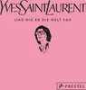 Yves Saint Laurent und wie er die Welt sah Produktbild-Vorschau 1