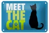 Blechschild Spruch 18x12cm meet the cat Katze Produktbild-Vorschau 1