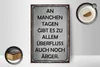 Holzschild Spruch 12x18cm an manchen Tagen gibt es Ärger Produktbild-Vorschau 3