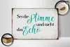 Holzschild Spruch 30x20cm sei die Stimme nicht das Echo Produktbild-Vorschau 3