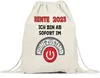 Rente 2023 Ich Bin Ab Sofort Im Ruhezustand Turnbeutel Produktbild-Vorschau 1