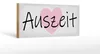 Holzschild Spruch 27x10cm Auszeit Herz Produktbild-Vorschau 1