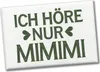Ich höre nur MIMIMI Souvenir Souvenir Magnet Produktbild-Vorschau 1