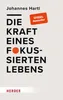 Die Kraft eines fokussierten Lebens Voir les images du produit 1