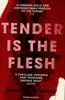 Tender is the Flesh Voir les images du produit 1