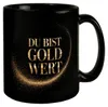 Du bist Gold wert Tasse Goldener Text Produktbild-Vorschau 1