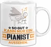 Pianist Geschenk Tasse So Gut Kann Nur Ein Pianist Aussehen Produktbild-Vorschau 1