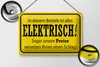 Blechschild Spruch 30x20cm im Betrieb ist alles elektrisch Produktbild-Vorschau 3
