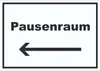 Pausenraum Schild mit Text Richtungspfeil links Pause Produktbild-Vorschau 1