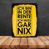 Ich bin in der Rente ich muss gar nix Metallschild in 15x20 Produktbild-Vorschau 4