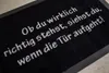 Fußmatte- Ob Du richtig stehst,Spruch Matte, Türmatte 060 x Produktbild-Vorschau 7