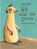 Ich wär so gern...dachte das Erdmännchen Voir les images du produit 1