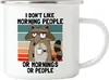I Don't Like Morning People Or Mornings Or People Emaille Produktbild-Vorschau 1