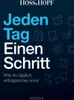 Jeden Tag einen Schritt: Wie du täglich erfolgreicher Voir les images du produit 1