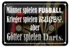 Blechschild Spruch 18x12cm Männer Fußball aber Götter Darts Produktbild-Vorschau 1