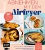 Abnehmen mit dem Airfryer - 30 Rezepte für die Produktbild-Vorschau 1