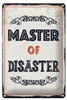 Blechschild Spruch 12x18 cm Master of disaster Schild Produktbild-Vorschau 1